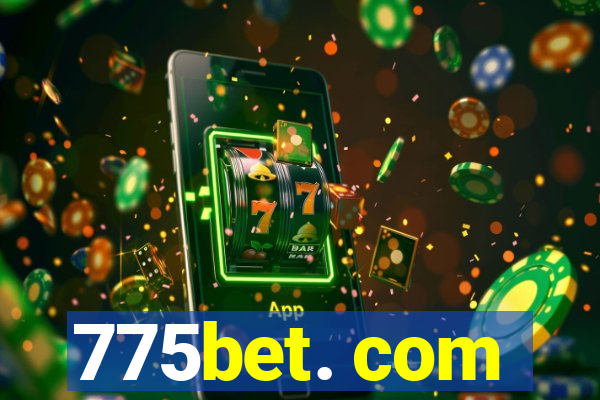 775bet. com